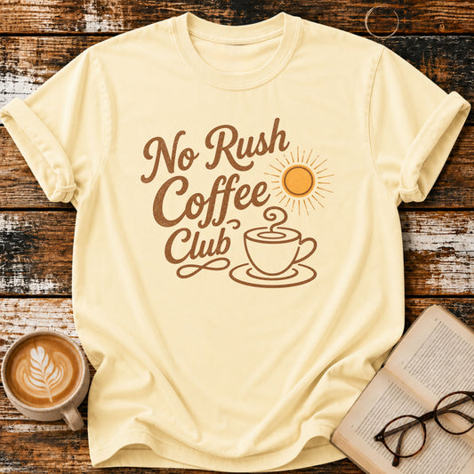 No Rush Coffee Club Vintage T-Shirt | Coffee Lover Tee | Slow Living Shirt
