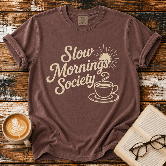 Slow Mornings Society Comfort Colors® T-Shirt – Vintage Coffee Lover Tee