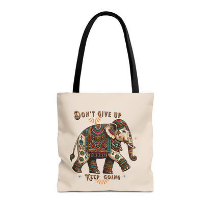 "Don't Give Up, Keep Going " Tote Bag