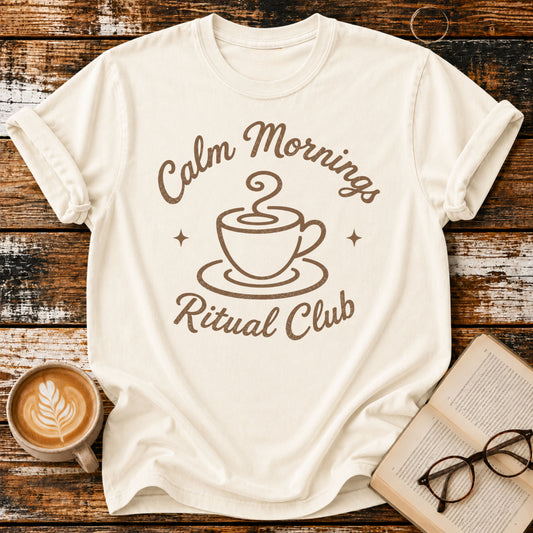 Calm Morning Ritual T-Shirt | Vintage Coffee Lover Graphic Tee | Slow Living Shirt