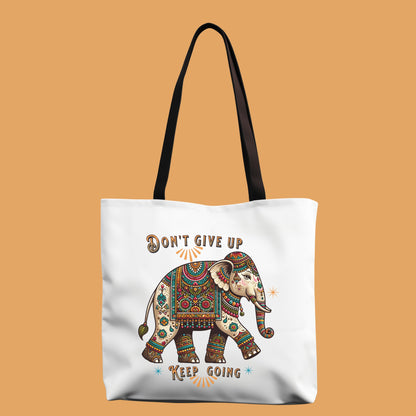 "Don't Give Up, Keep Going " Tote Bag