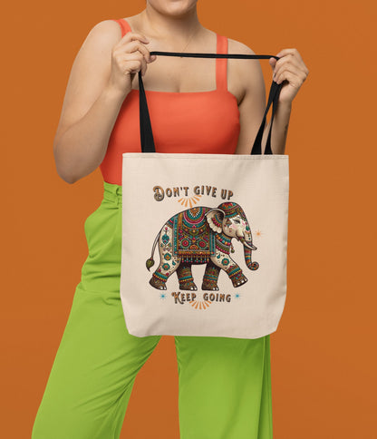 "Don't Give Up, Keep Going " Tote Bag