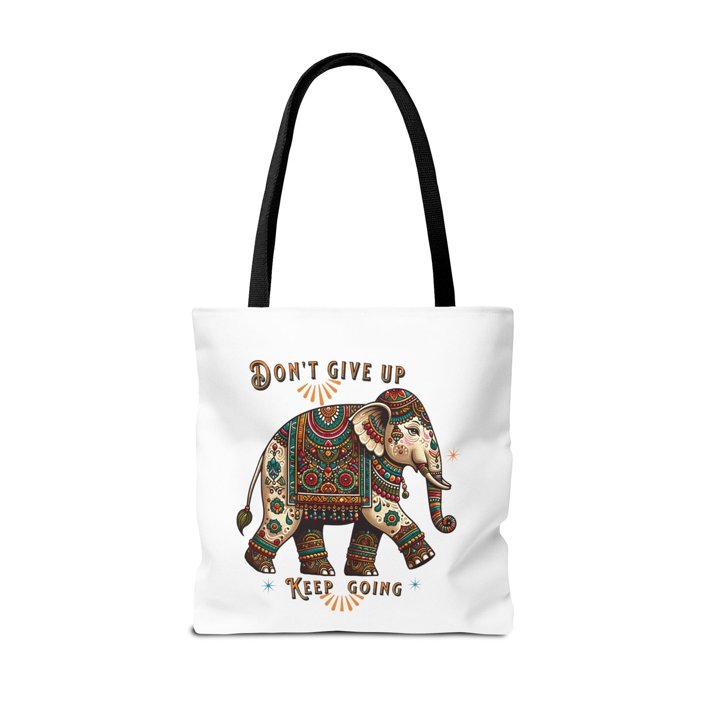 "Don't Give Up, Keep Going " Tote Bag