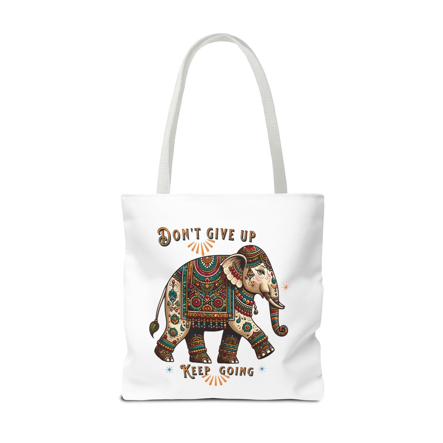 "Don't Give Up, Keep Going " Tote Bag