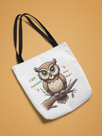 "I am Owlsome , Hoot Hoot! " Tote Bag